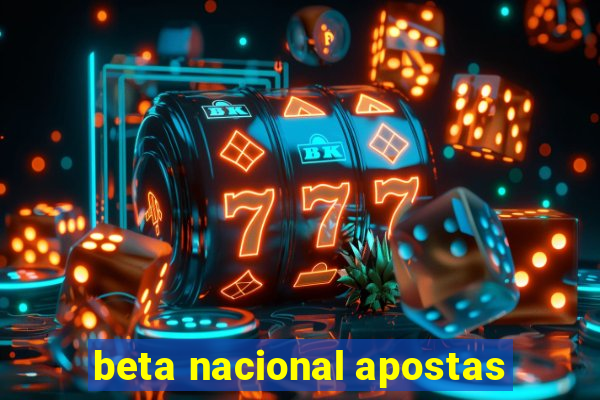 beta nacional apostas