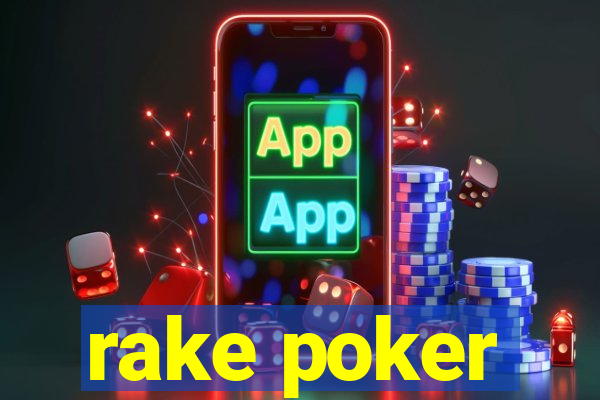 rake poker