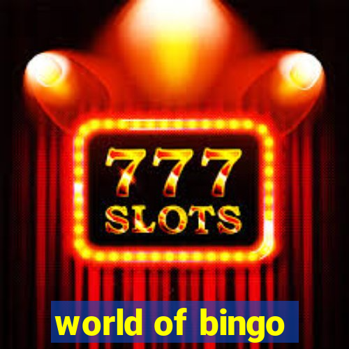 world of bingo