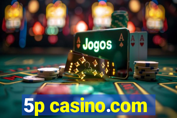 5p casino.com