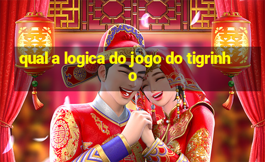 qual a logica do jogo do tigrinho