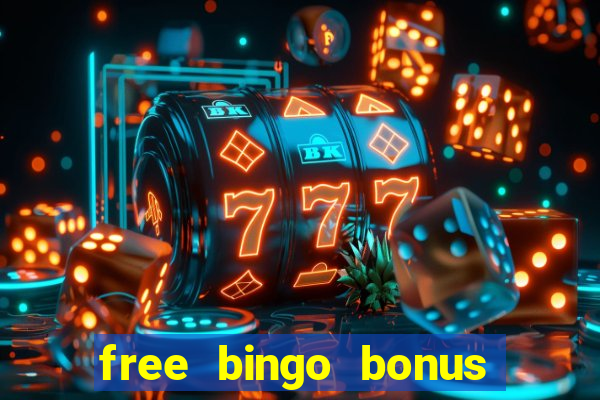 free bingo bonus money no deposit required