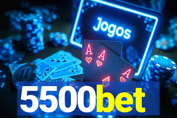 5500bet