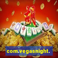 com.vegasnight.slotscasino