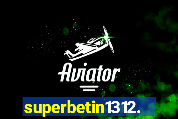 superbetin1312.com