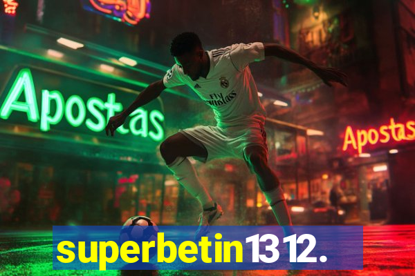 superbetin1312.com