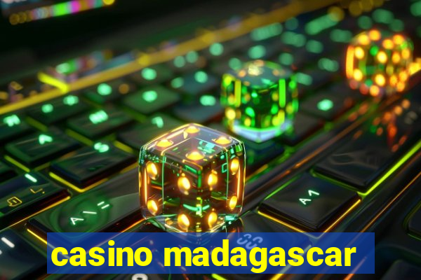 casino madagascar