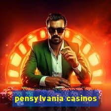 pensylvania casinos