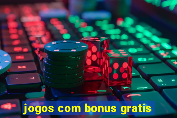 jogos com bonus gratis