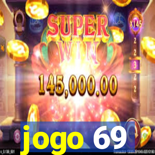 jogo 69