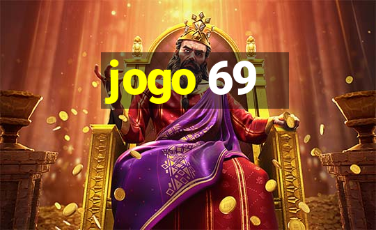 jogo 69