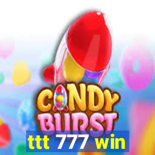 ttt 777 win