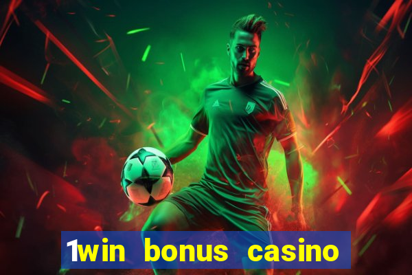 1win bonus casino como usar