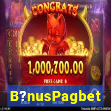 B?nusPagbet