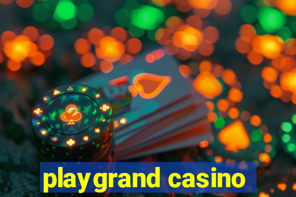 playgrand casino