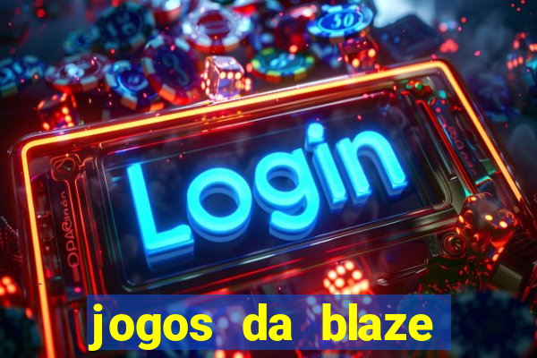 jogos da blaze para ganhar dinheiro