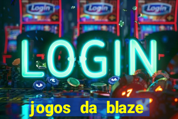 jogos da blaze para ganhar dinheiro