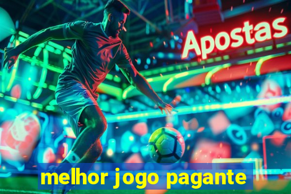 melhor jogo pagante