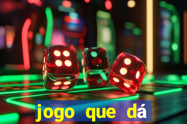 jogo que dá dinheiro para jogar