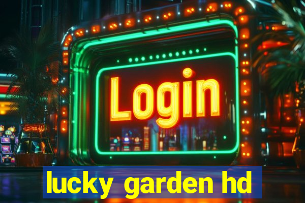 lucky garden hd