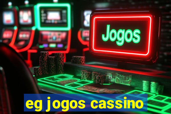 eg jogos cassino