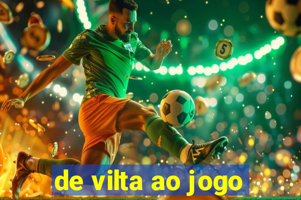 de vilta ao jogo