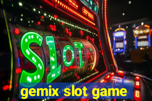 gemix slot game