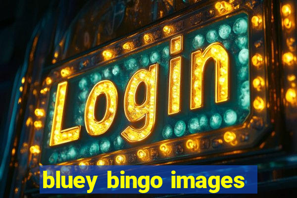 bluey bingo images