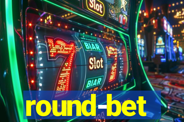 round-bet