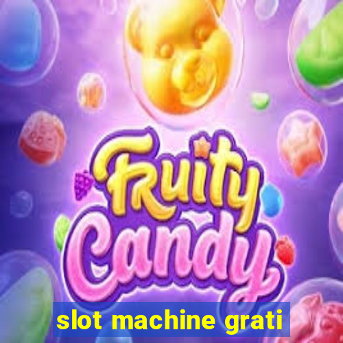 slot machine grati