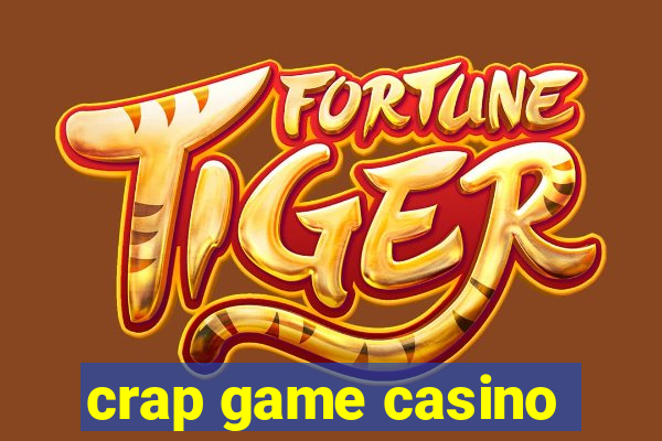 crap game casino