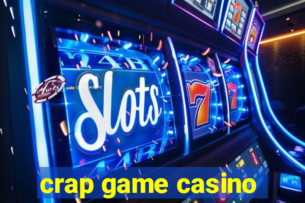 crap game casino