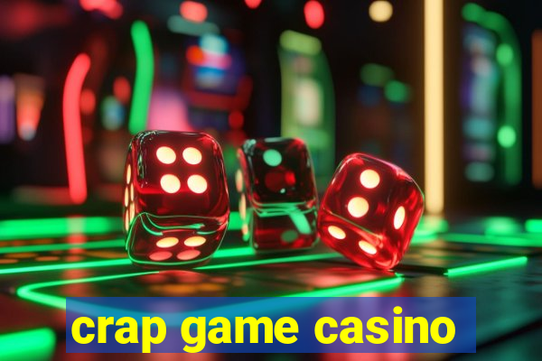 crap game casino