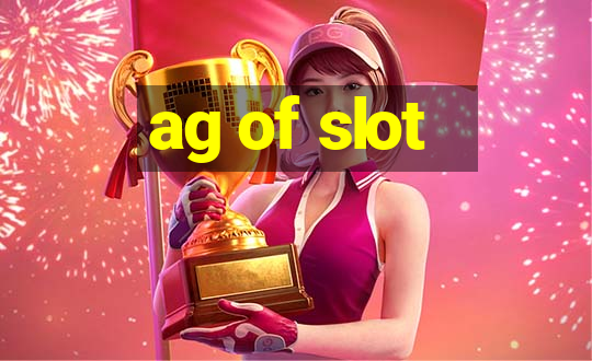 ag of slot