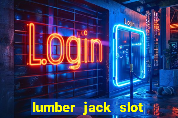 lumber jack slot free play