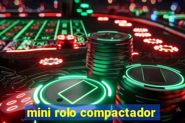 mini rolo compactador