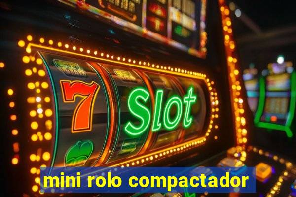 mini rolo compactador