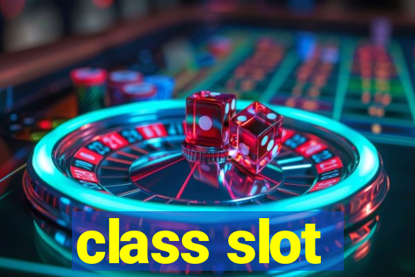 class slot