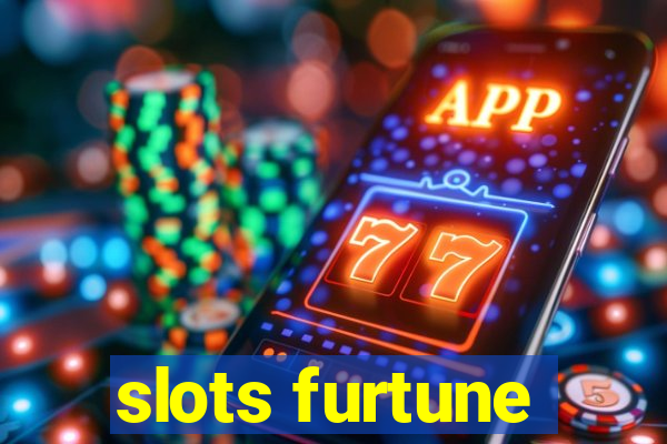 slots furtune