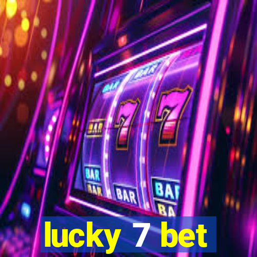 lucky 7 bet