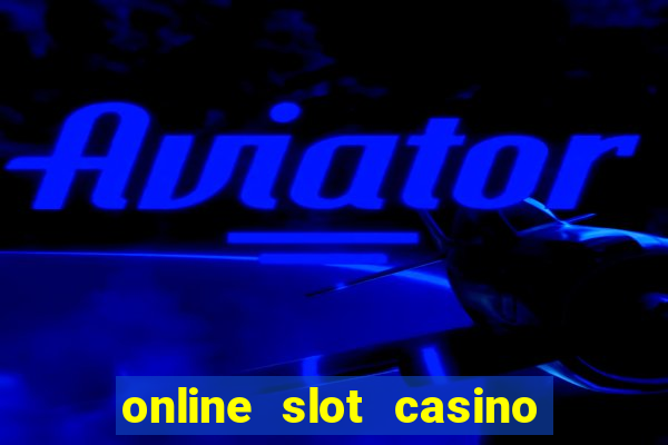 online slot casino real money