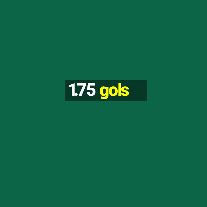 1.75 gols