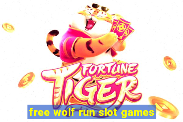 free wolf run slot games