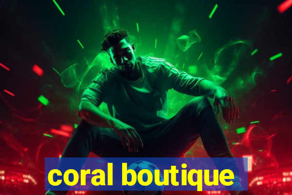 coral boutique