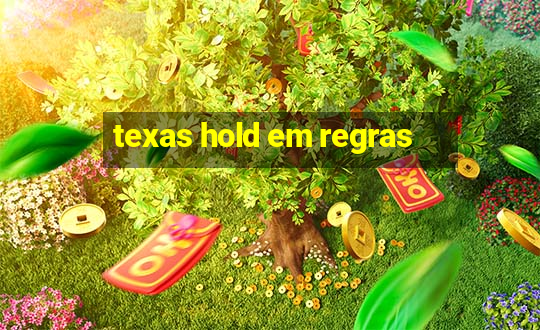 texas hold em regras