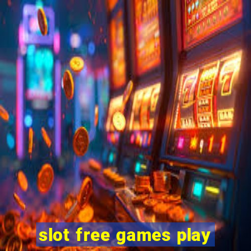 slot free games play