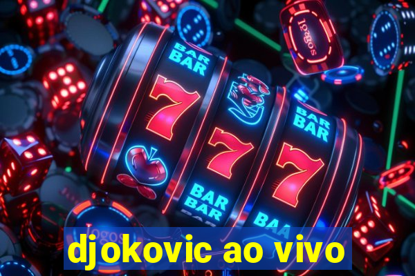 djokovic ao vivo