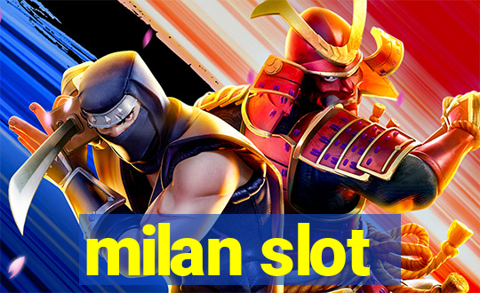 milan slot