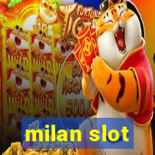 milan slot