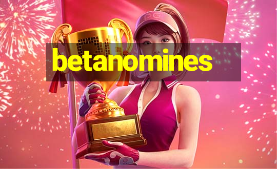 betanomines